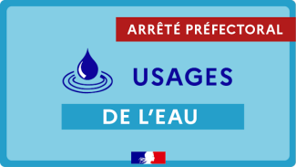 Arrêté préfectoral - usages de l'eau